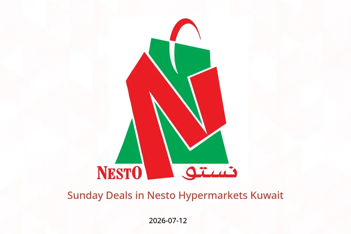 Nesto Hypermarkets Kuwait offers Sunday 12 July 2026 Sunday Deals - Nesto - Kuwait - 12 July 2026 – 12 July 2026 - Page 1