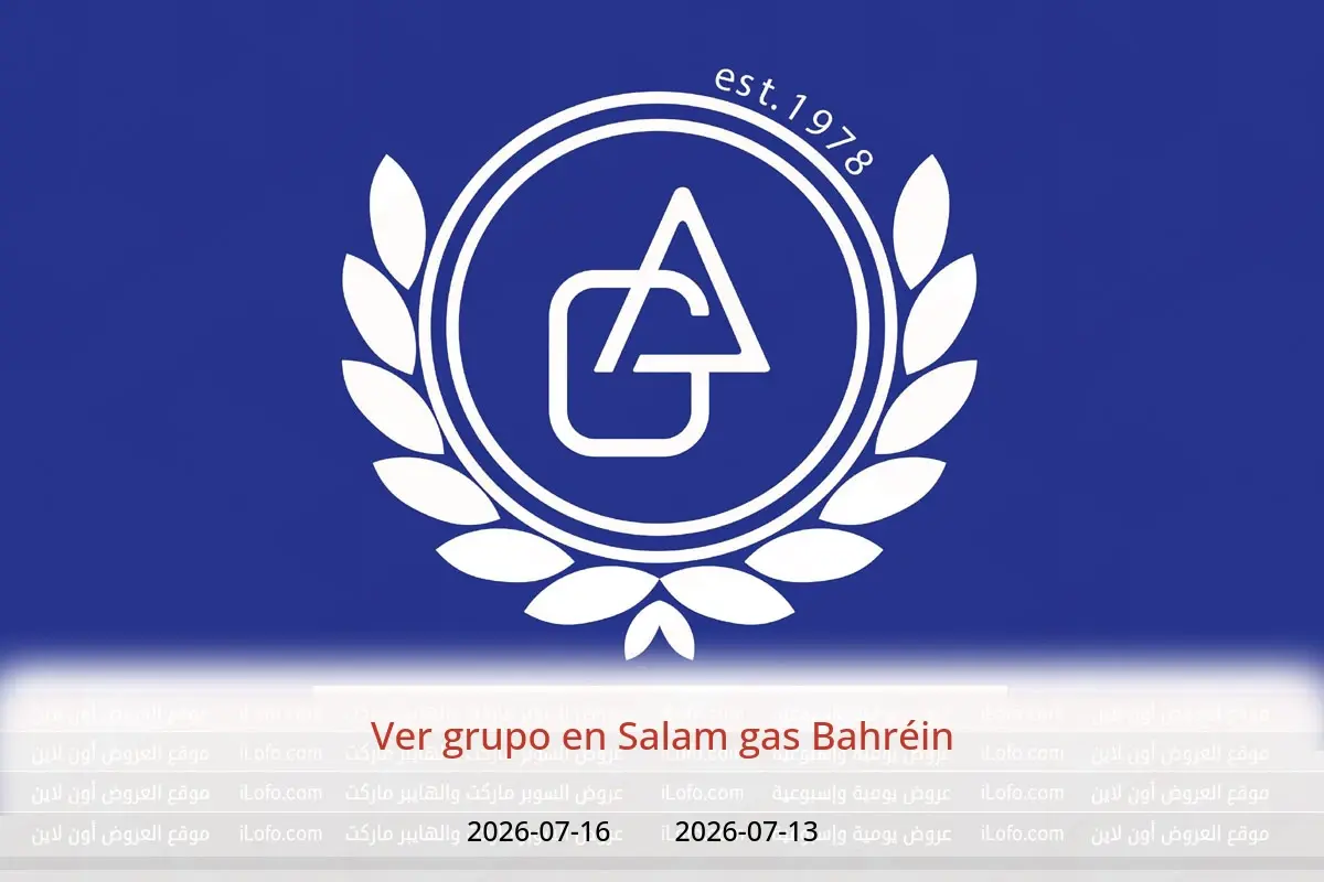Ofertas de Salam gas Bahréin de 13 a 16 julio 2026 Ver grupo - Salam gas - Bahréin - 13 julio 2026 – 16 julio 2026 - Página 1