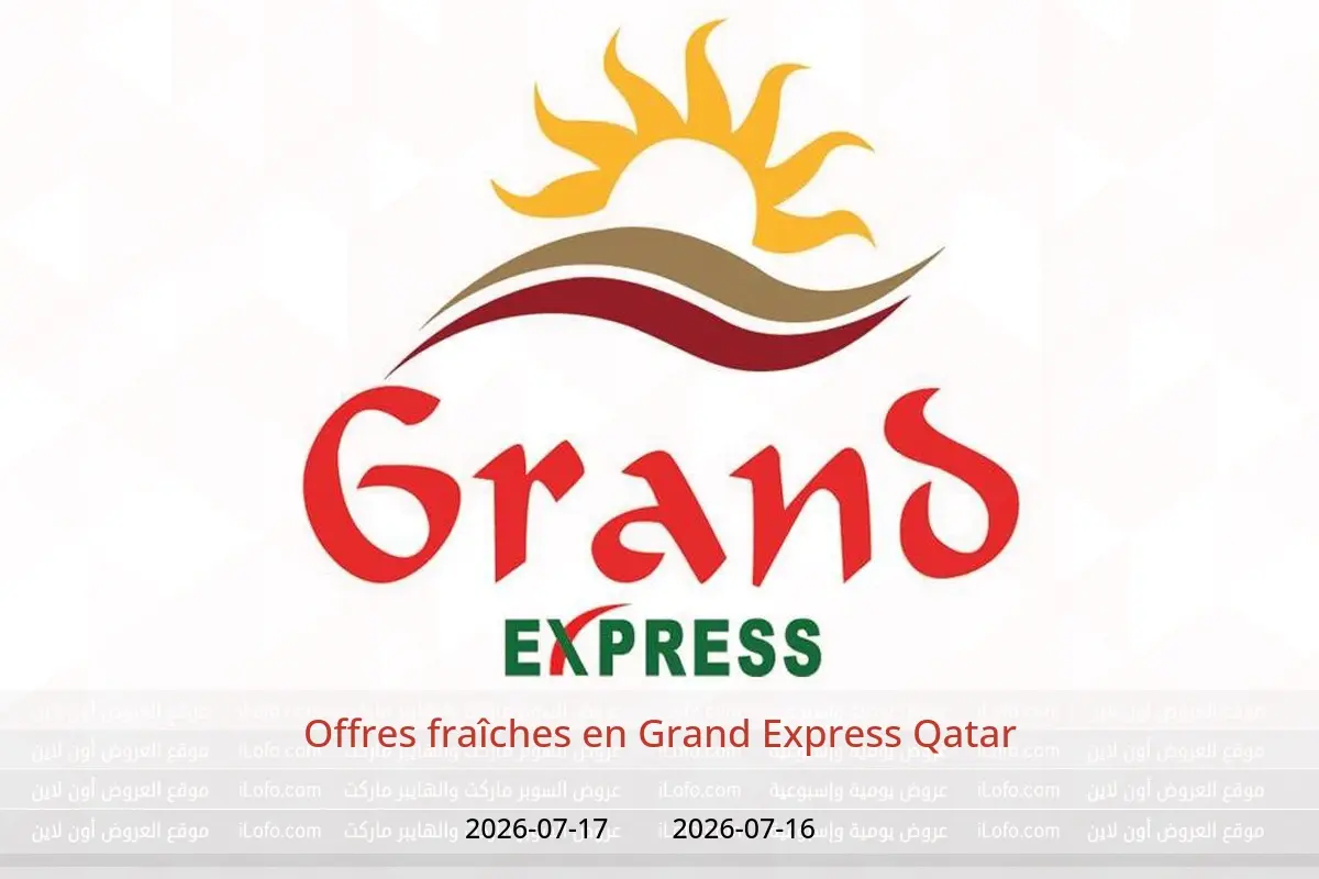 Offres Grand Express Qatar de 16 à 17 juillet 2026 Offres fraîches - Grand Express - Qatar - 16 juillet 2026 – 17 juillet 2026 - Page 1