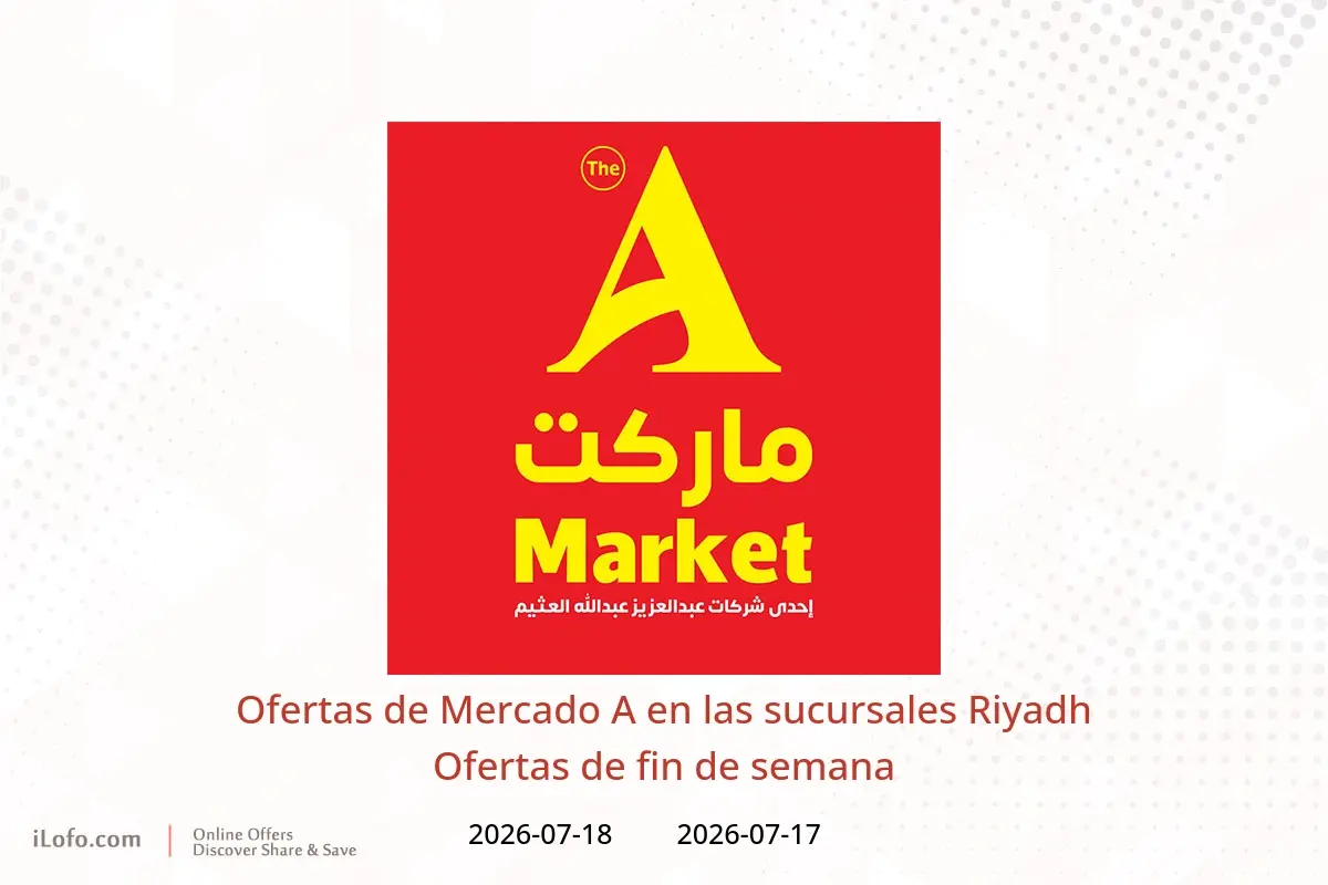 Ofertas de Mercado A Riyadh de 1 a 2 Safar 1448 AH (17 – 18 julio 2026) Ofertas de fin de semana - Mercado A - Arabia Saudita - 17 julio 2026 – 18 julio 2026 - Página 1