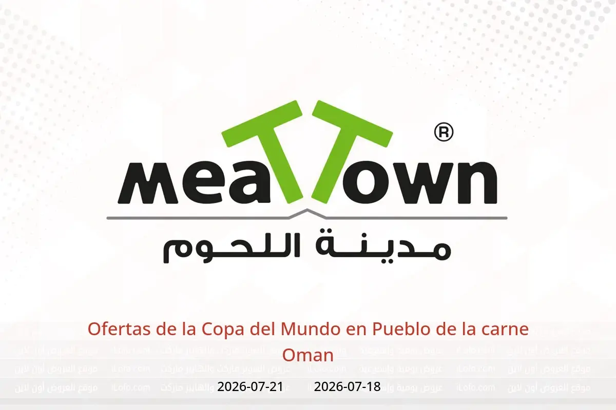 Ofertas de Pueblo de la carne Oman de 18 a 21 julio 2026 Ofertas de la Copa del Mundo - Pueblo de la carne - Bahréin - 18 julio 2026 – 21 julio 2026 - Página 1