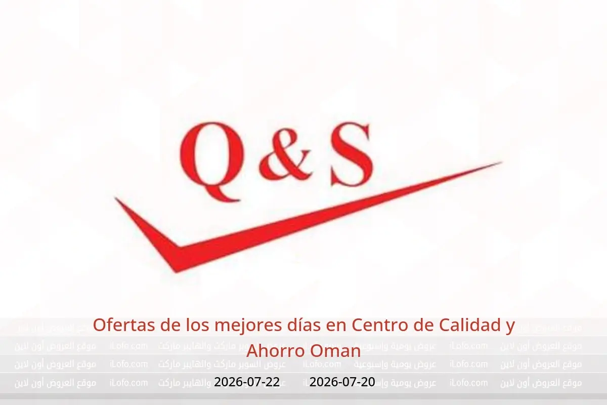 Ofertas de Centro de Calidad y Ahorro Oman de 20 a 22 julio 2026 Ofertas de los mejores días - Centro de Calidad y Ahorro - Oman - 20 julio 2026 – 22 julio 2026 - Página 1