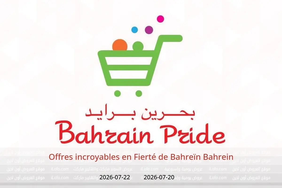 Offres Fierté de Bahreïn Bahrein de 20 à 22 juillet 2026 Offres incroyables - Fierté de Bahreïn - Bahrein - 20 juillet 2026 – 22 juillet 2026 - Page 1