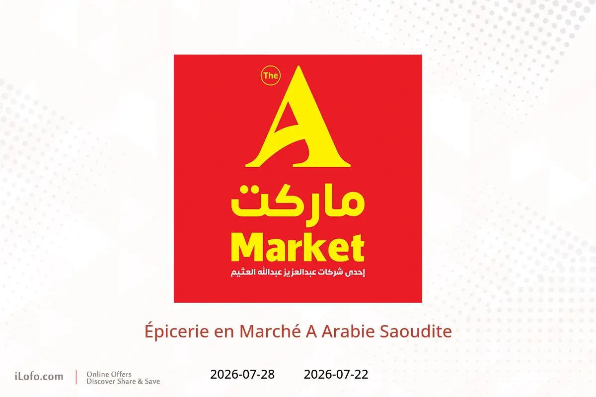 Offres Marché A Arabie Saoudite de 6 à 12 Safar 1448 AH (22 au 28 juillet 2026) Épicerie - Marché A - Arabie Saoudite - 22 juillet 2026 – 28 juillet 2026 - Page 1