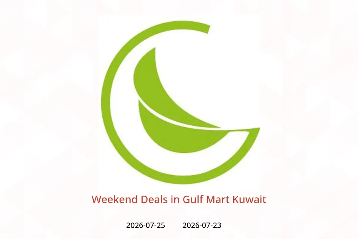 Gulf Mart Kuwait offers from 23 to 25 July 2026 Weekend Deals - Gulf Mart - Kuwait - 23 July 2026 – 25 July 2026 - Page 1