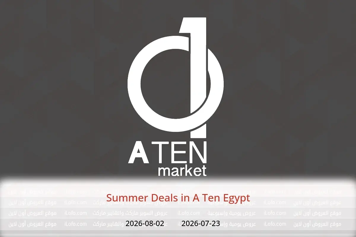 A Ten Egypt offers from 23 July to 2 August 2026 Summer Deals - A Ten - Egypt - 23 July 2026 – 2 August 2026 - Page 1