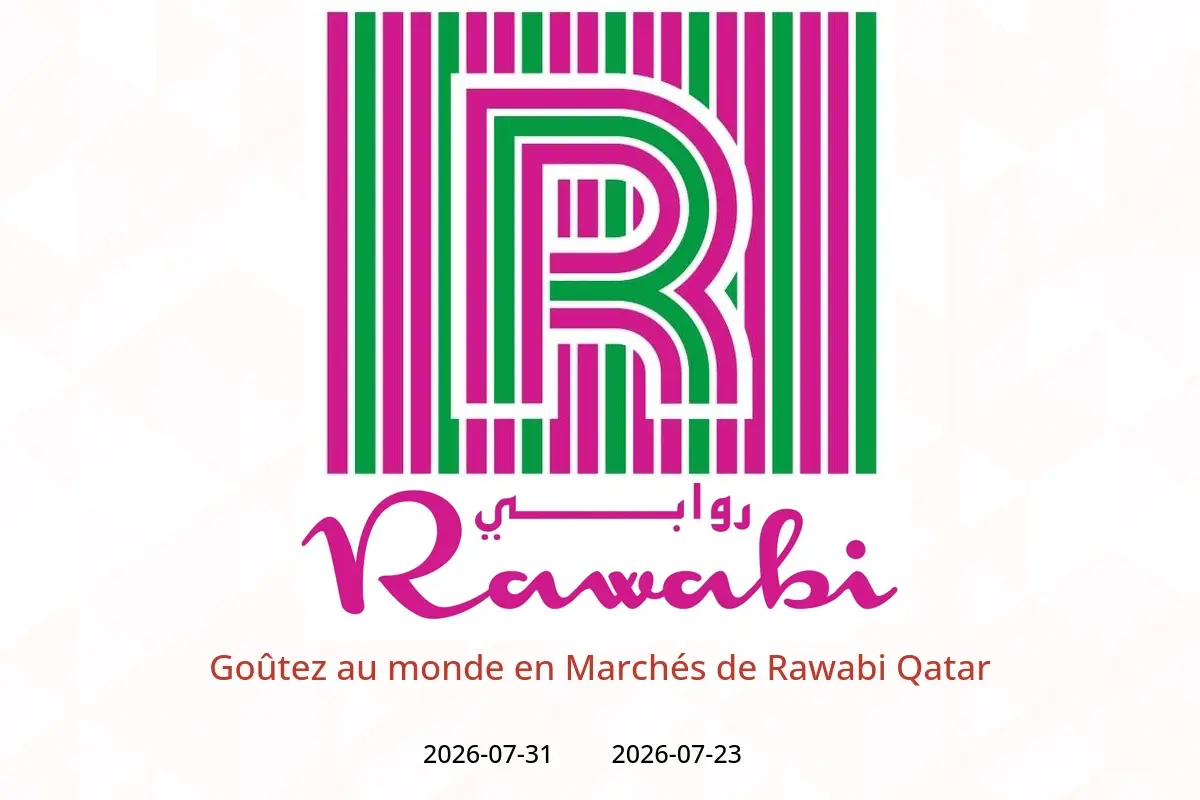 Offres Marchés de Rawabi Qatar de 23 à 31 juillet 2026 Goûtez au monde - Marchés de Rawabi - Qatar - 23 juillet 2026 – 31 juillet 2026 - Page 1