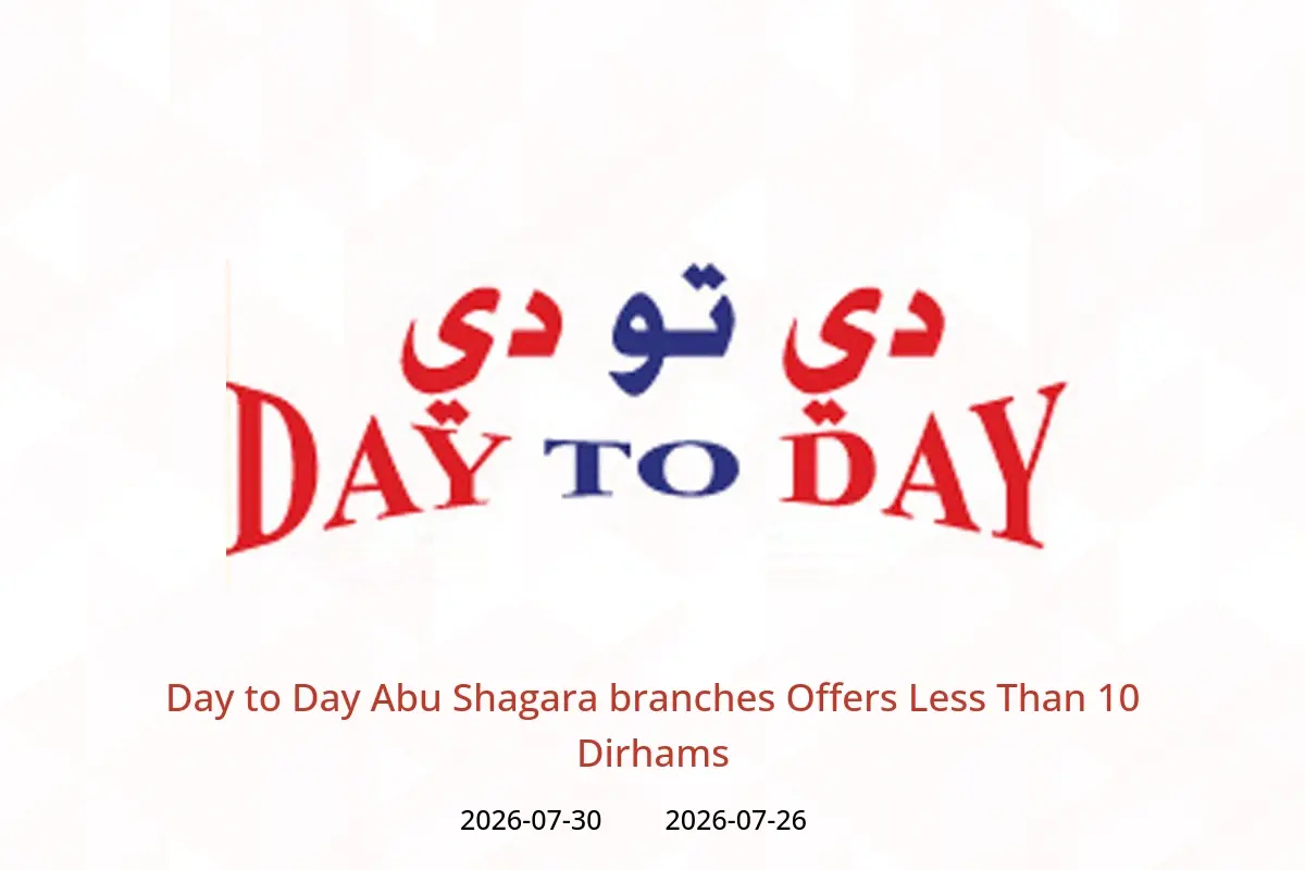 Day to Day offers in Abu Shagara from 26 to 30 July 2026 Less Than 10 Dirhams - Day to Day - UAE - 26 July 2026 – 30 July 2026 - Page 1