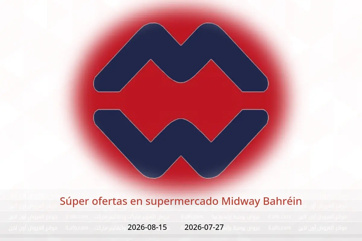 Ofertas de supermercado Midway Bahréin de 27 julio a 15 agosto 2026 Súper ofertas - supermercado Midway - Bahréin - 27 julio 2026 – 15 agosto 2026 - Página 1