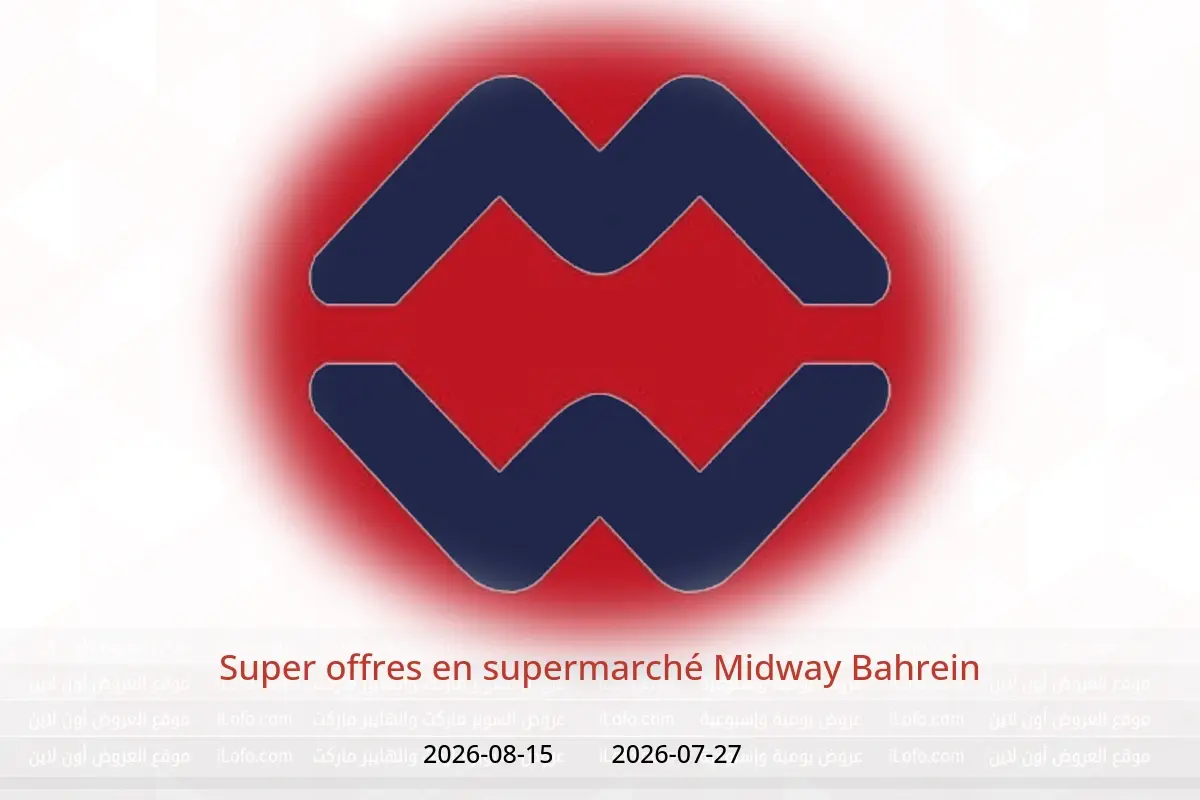 Offres supermarché Midway Bahrein de 27 juillet à 15 août 2026 Super offres - supermarché Midway - Bahrein - 27 juillet 2026 – 15 aout 2026 - Page 1