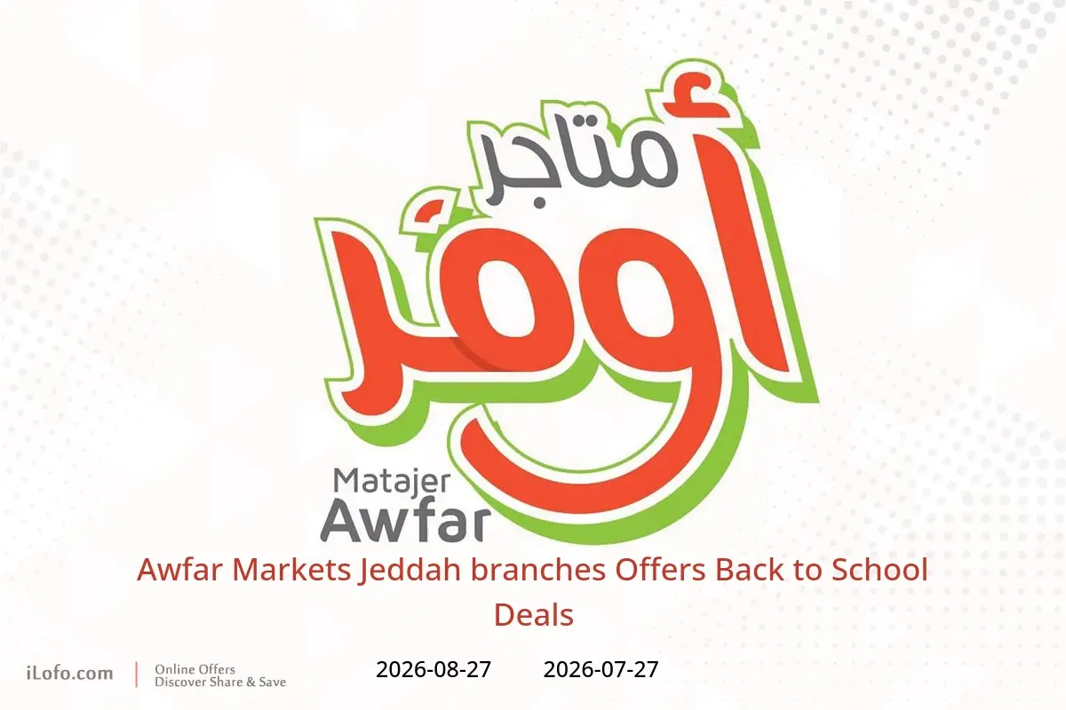 Awfar Markets offers in Jeddah from 11 Safar to 13 Rabiʻ I 1448 AH (27 July – 27 August 2026) Back to School Deals - Awfar Markets - Saudi Arabia - 27 July 2026 – 27 August 2026 - Page 1