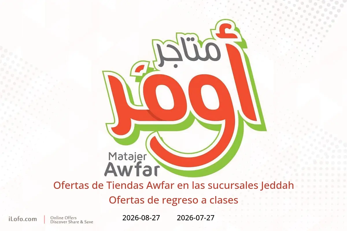 Ofertas de Tiendas Awfar Jeddah de 11 Safar a 13 Rabiʻ I 1448 AH (27 julio – 27 agosto 2026) Ofertas de regreso a clases - Tiendas Awfar - Arabia Saudita - 27 julio 2026 – 27 agosto 2026 - Página 1