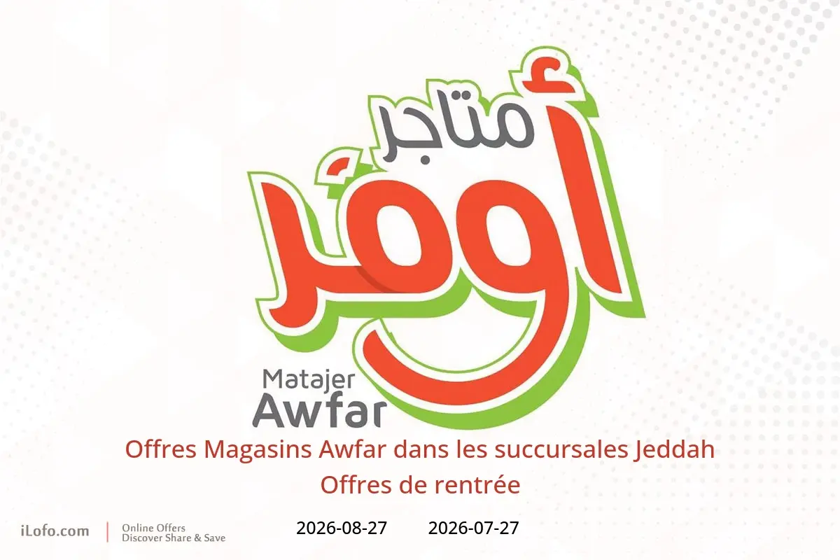 Offres Magasins Awfar Jeddah de 11 Safar à 13 Rabiʻ I 1448 AH (27 juillet au 27 août 2026) Offres de rentrée - Magasins Awfar - Arabie Saoudite - 27 juillet 2026 – 27 aout 2026 - Page 1