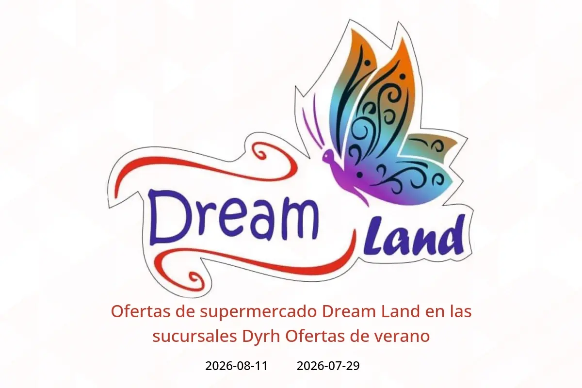 Ofertas de supermercado Dream Land Dyrh de 29 julio a 11 agosto 2026 Ofertas de verano - supermercado Dream Land - Emiratos Árabes Unidos - 29 julio 2026 – 11 agosto 2026 - Página 1