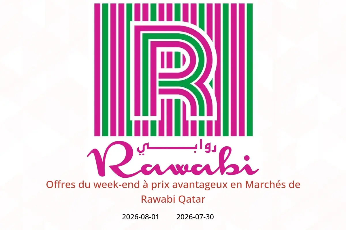 Offres Marchés de Rawabi Qatar de 30 juillet à 1 août 2026 Offres du week-end à prix avantageux - Marchés de Rawabi - Qatar - 30 juillet 2026 – 1 aout 2026 - Page 1