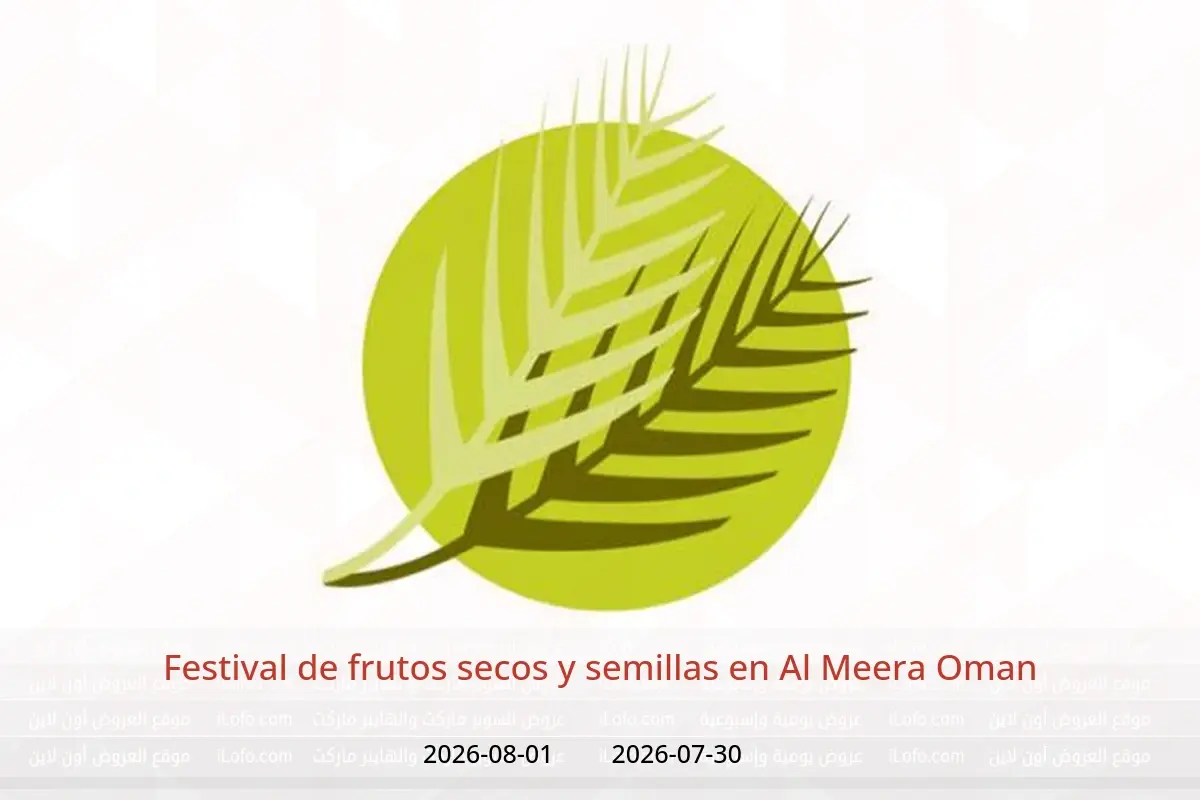 Ofertas de Al Meera Oman de 30 julio a 1 agosto 2026 Festival de frutos secos y semillas - Al Meera - Oman - 30 julio 2026 – 1 agosto 2026 - Página 1
