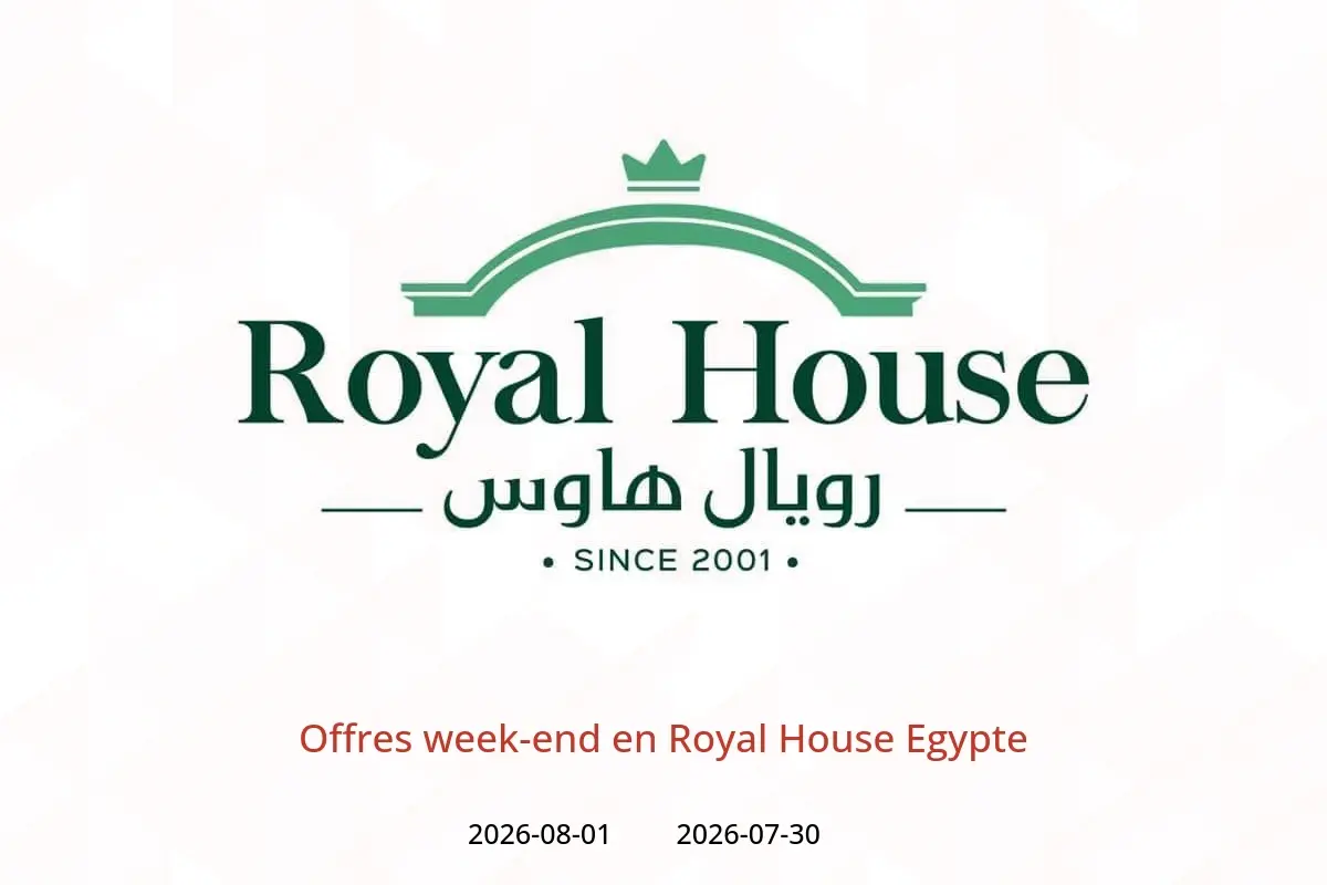 Offres Royal House Egypte de 30 juillet à 1 août 2026 Offres week-end - Royal House - Egypte - 30 juillet 2026 – 1 aout 2026 - Page 1