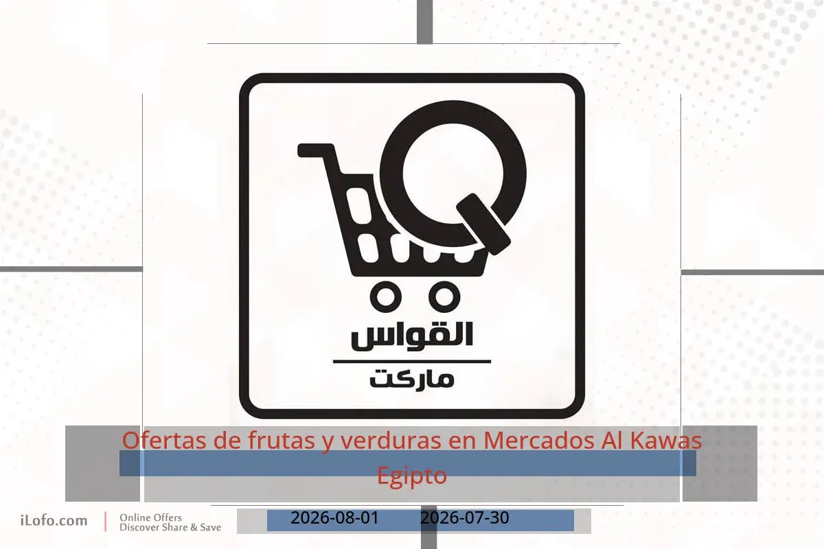 Ofertas de Mercados Al Kawas Egipto de 30 julio a 1 agosto 2026 Ofertas de frutas y verduras - Mercados Al Kawas - Egipto - 30 julio 2026 – 1 agosto 2026 - Página 1