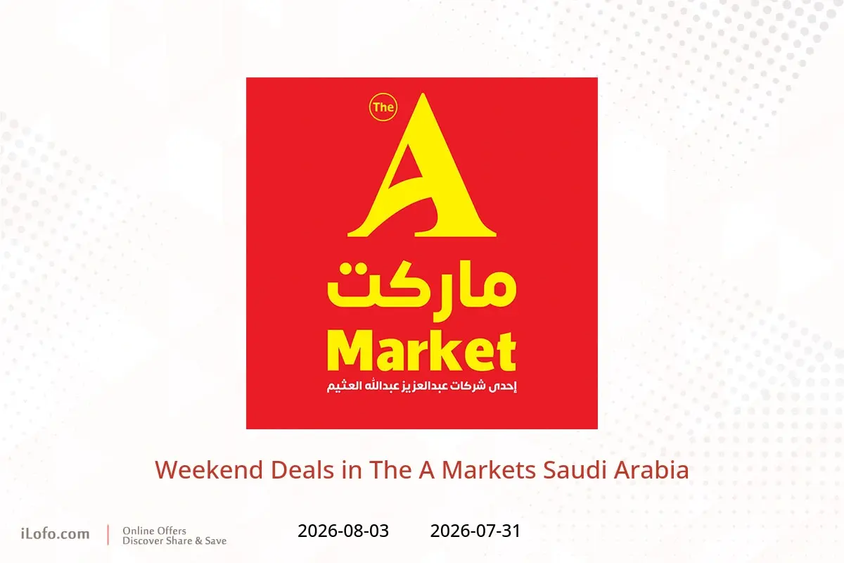 The A Markets Saudi Arabia offers from 15 to 18 Safar 1448 AH (31 July – 3 August 2026) Weekend Deals - The A Markets - Saudi Arabia - 31 July 2026 – 3 August 2026 - Page 1