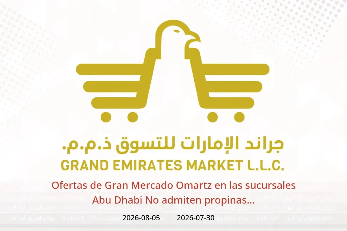 Ofertas de Gran Mercado Omartz Abu Dhabi de 30 julio a 5 agosto 2026 No admiten propinas... - Gran Mercado Omartz - Emiratos Árabes Unidos - 30 julio 2026 – 5 agosto 2026 - Página 1
