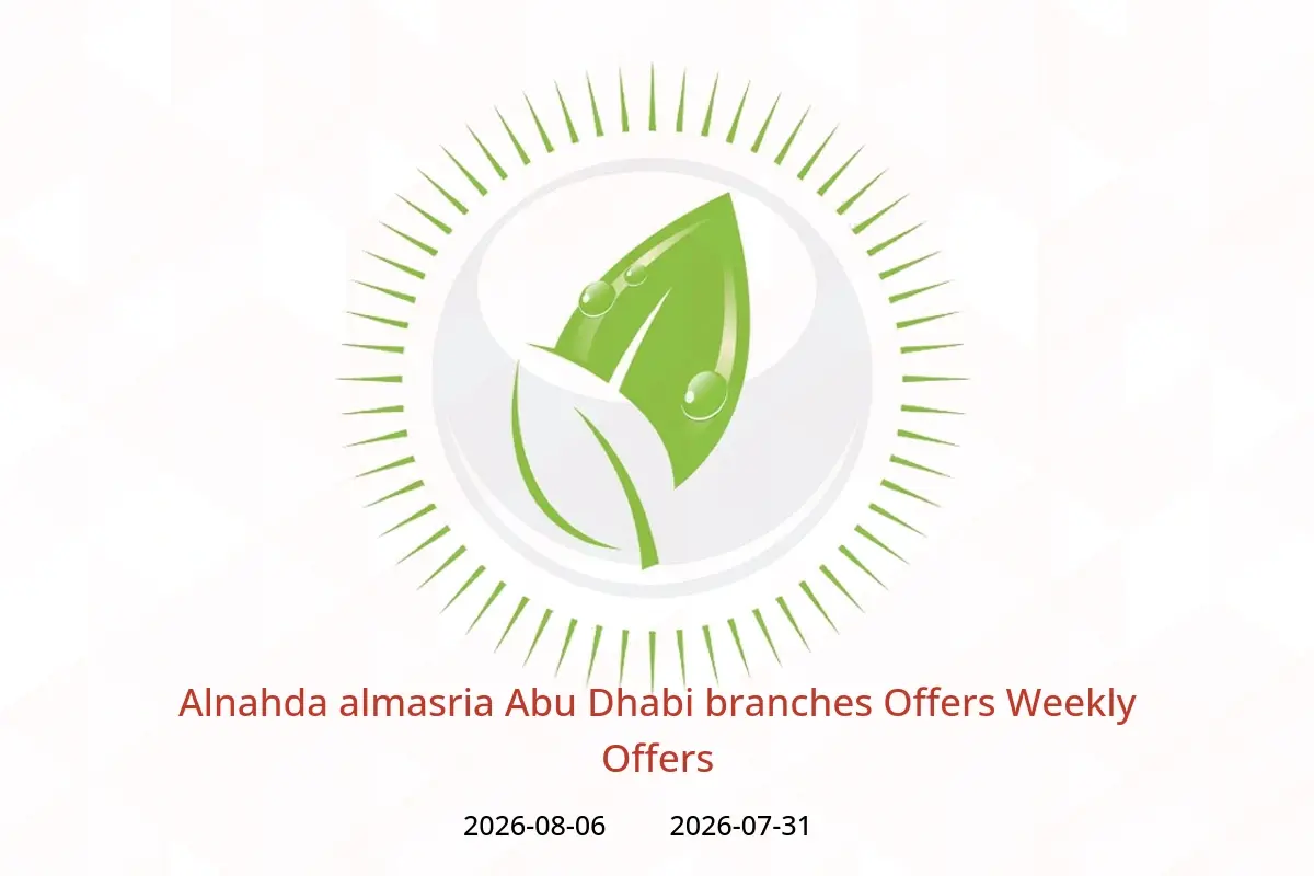 Alnahda almasria offers in Abu Dhabi from 31 July to 6 August 2026 Weekly Offers - Alnahda almasria - UAE - 31 July 2026 – 6 August 2026 - Page 1