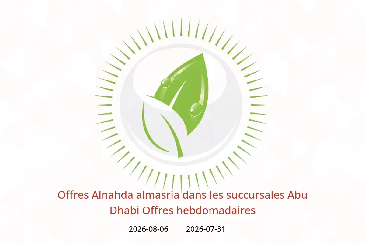 Offres Alnahda almasria Abu Dhabi de 31 juillet à 6 août 2026 Offres hebdomadaires - Alnahda almasria - Émirats arabes unis - 31 juillet 2026 – 6 aout 2026 - Page 1