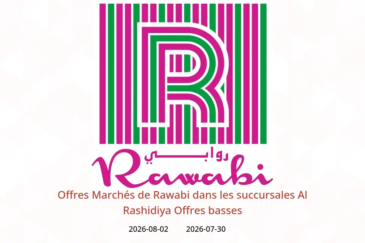 Offres Marchés de Rawabi Al Rashidiya de 30 juillet à 2 août 2026 Offres basses - Marchés de Rawabi - Émirats arabes unis - 30 juillet 2026 – 2 aout 2026 - Page 1