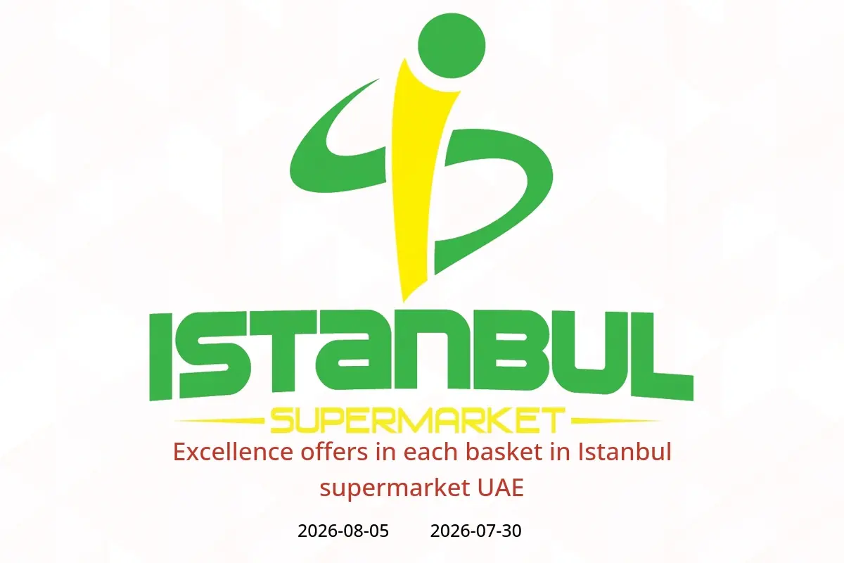 Istanbul supermarket UAE offers from 30 July to 5 August 2026 Excellence offers in each basket - Istanbul supermarket - UAE - 30 July 2026 – 5 August 2026 - Page 1