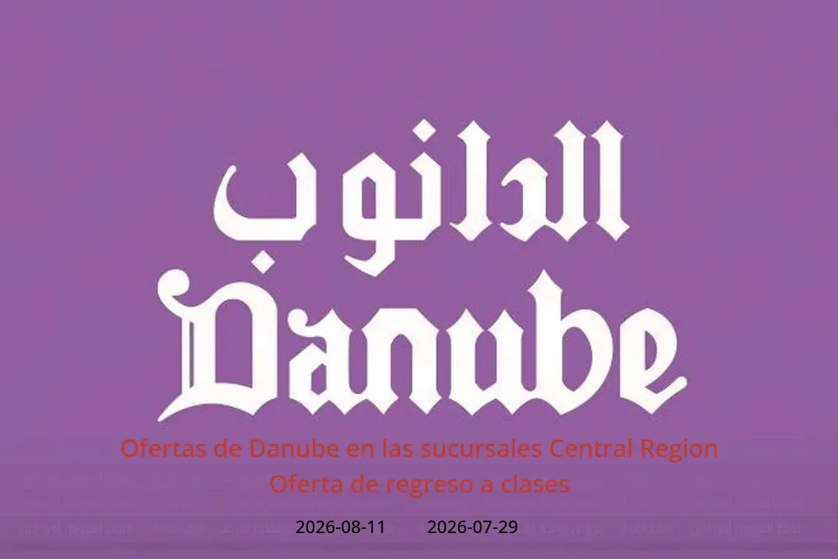 Ofertas de Danube Central Region de 13 a 26 Safar 1448 AH (29 julio – 11 agosto 2026) Oferta de regreso a clases - Danube - Arabia Saudita - 29 julio 2026 – 11 agosto 2026 - Página 1