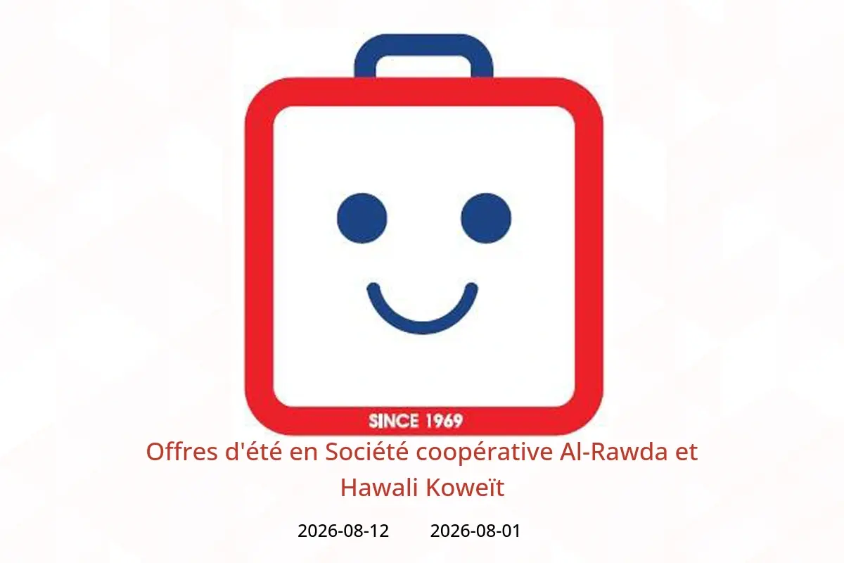 Offres Société coopérative Al-Rawda et Hawali Koweït de 1 à 12 août 2026 Offres d'été - Société coopérative Al-Rawda et Hawali - Koweït - 1 aout 2026 – 12 aout 2026 - Page 1