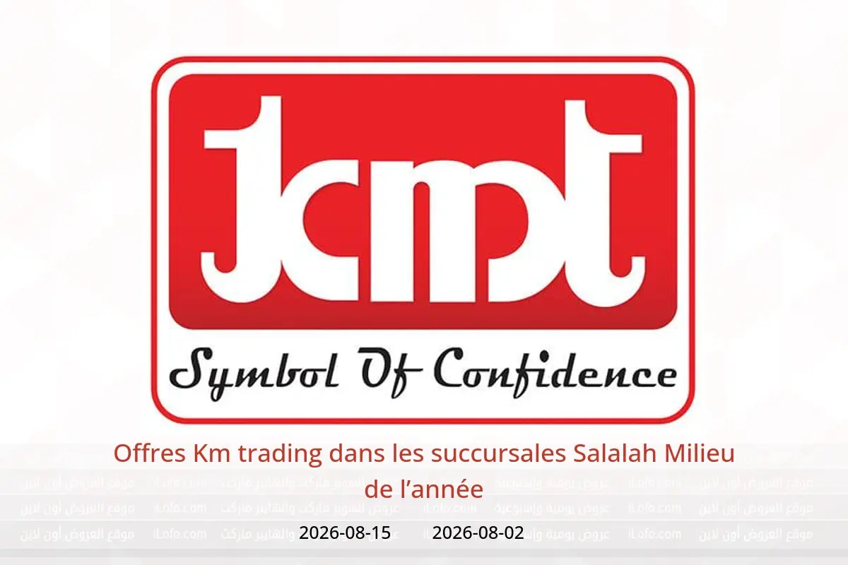 Offres Km trading Salalah de 2 à 15 août 2026 Milieu de l’année - Km trading - Oman - 2 aout 2026 – 15 aout 2026 - Page 1