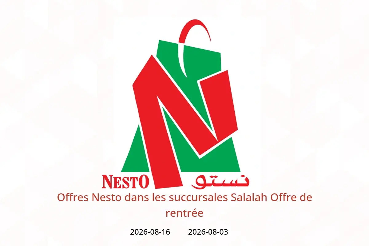 Offres Nesto Salalah de 3 à 16 août 2026 Offre de rentrée - Nesto - Oman - 3 aout 2026 – 16 aout 2026 - Page 1