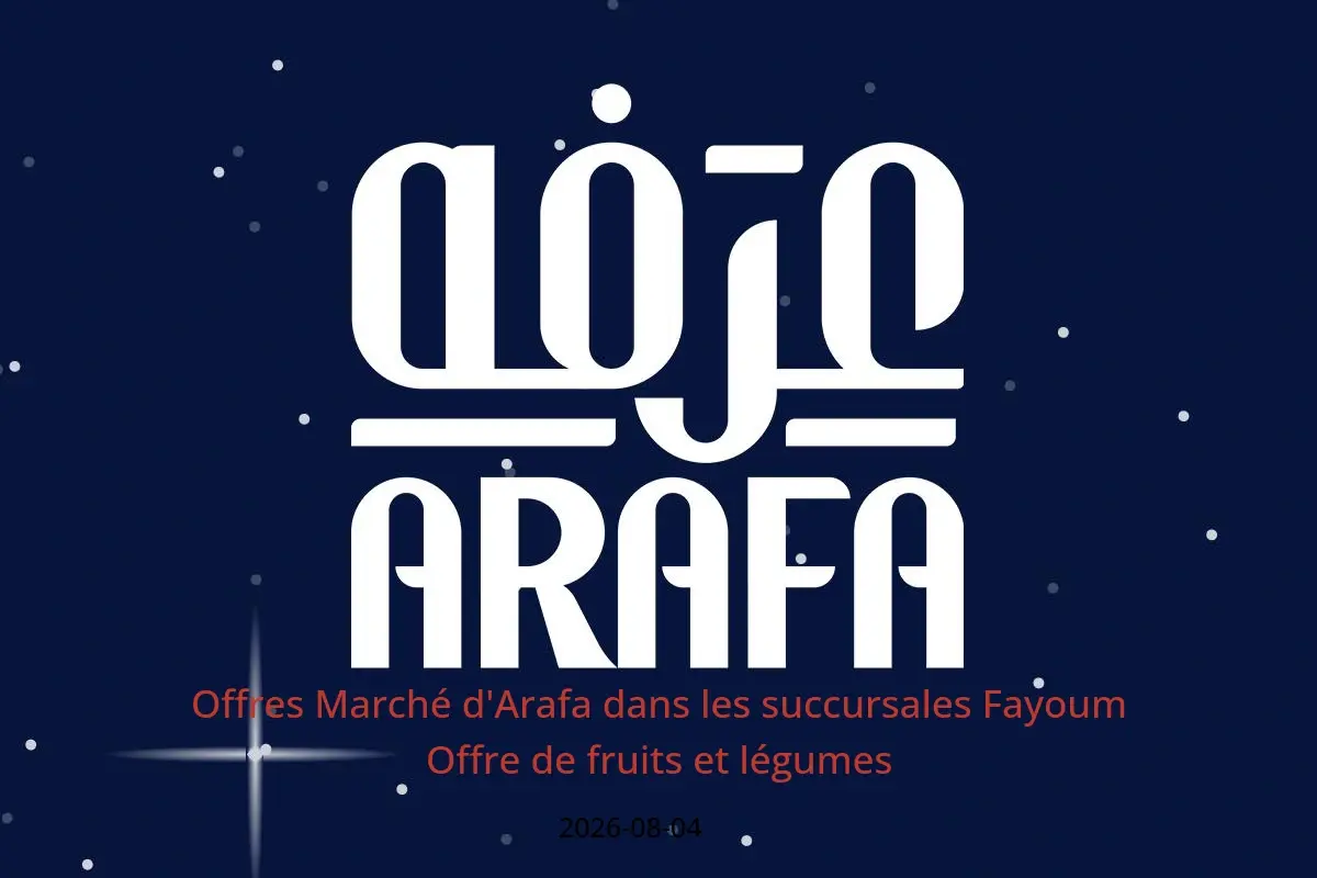 Offres Marché d'Arafa Fayoum mardi 4 août 2026 Offre de fruits et légumes - Marché d'Arafa - Egypte - 4 aout 2026 – 4 aout 2026 - Page 1