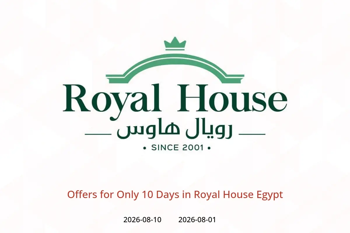 Royal House Egypt offers from 1 to 10 August 2026 Offers for Only 10 Days - Royal House - Egypt - 1 August 2026 – 10 August 2026 - Page 1