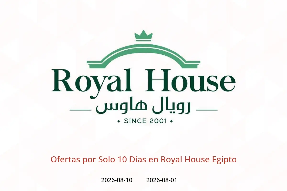 Ofertas de Royal House Egipto de 1 a 10 agosto 2026 Ofertas por Solo 10 Días - Royal House - Egipto - 1 agosto 2026 – 10 agosto 2026 - Página 1