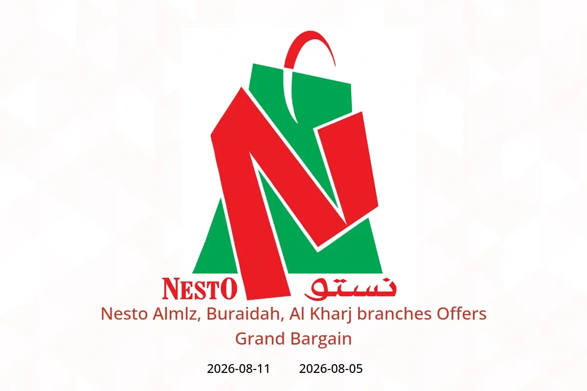 Nesto offers in Almlz, Buraidah, Al Kharj from 20 to 26 Safar 1448 AH (5 – 11 August 2026) Grand Bargain - Nesto - Saudi Arabia - 5 August 2026 – 11 August 2026 - Page 1