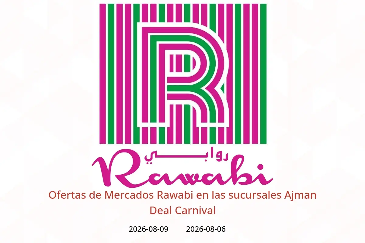 Ofertas de Mercados Rawabi Ajman de 6 a 9 agosto 2026 Deal Carnival - Mercados Rawabi - Emiratos Árabes Unidos - 6 agosto 2026 – 9 agosto 2026 - Página 1
