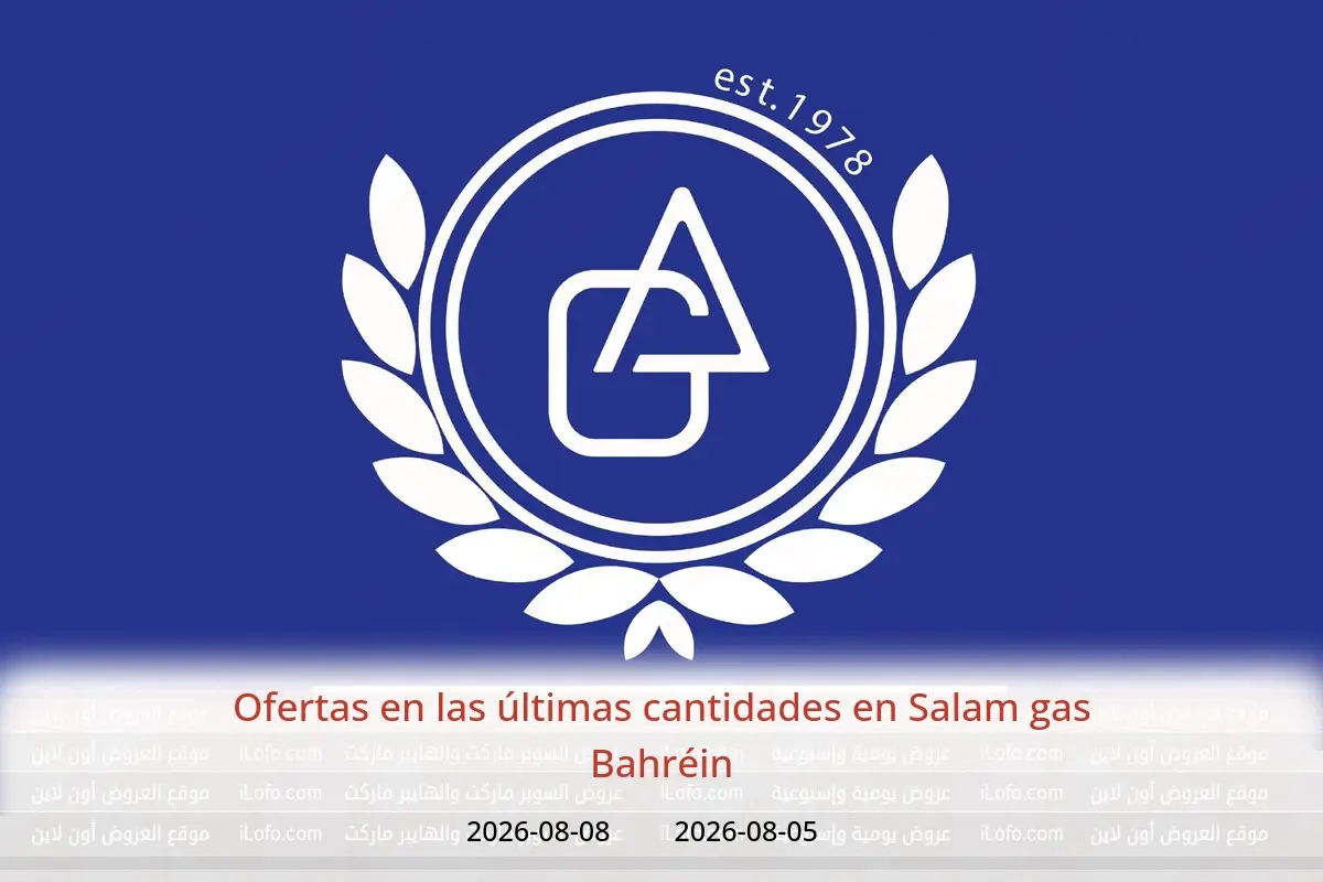 Ofertas de Salam gas Bahréin de 5 a 8 agosto 2026 Ofertas en las últimas cantidades - Salam gas - Bahréin - 5 agosto 2026 – 8 agosto 2026 - Página 1