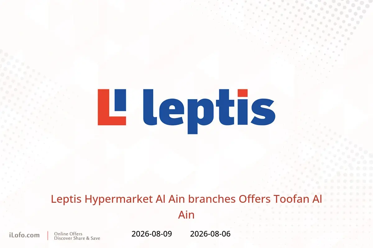 Leptis Hypermarket offers in Al Ain from 6 to 9 August 2026 Toofan Al Ain - Leptis Hypermarket - UAE - 6 August 2026 – 9 August 2026 - Page 1