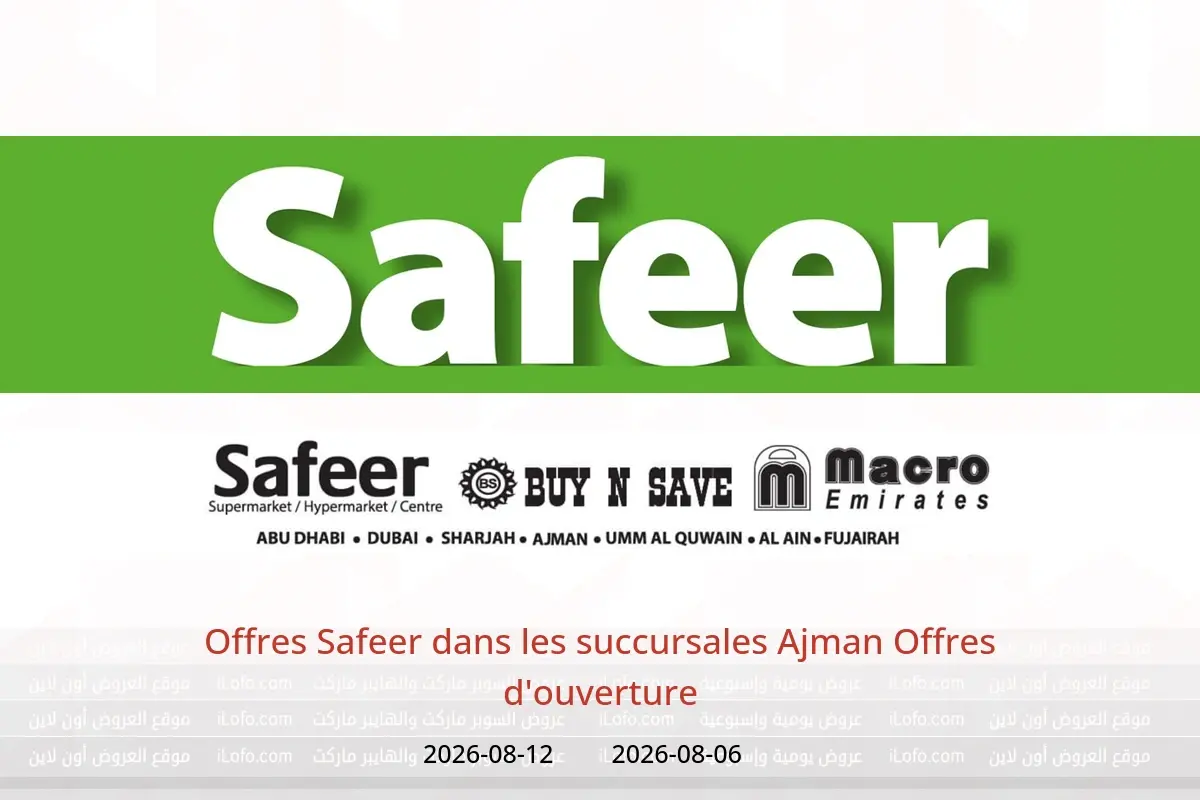 Offres Safeer Ajman de 6 à 12 août 2026 Offres d'ouverture - Safeer - Émirats arabes unis - 6 aout 2026 – 12 aout 2026 - Page 1