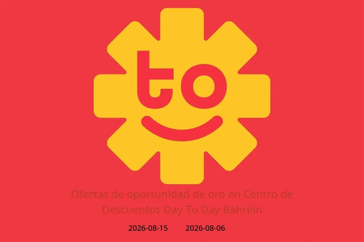 Ofertas de Centro de Descuentos Day To Day Bahréin de 6 a 15 agosto 2026 Ofertas de oportunidad de oro - Centro de Descuentos Day To Day - Bahréin - 6 agosto 2026 – 15 agosto 2026 - Página 1
