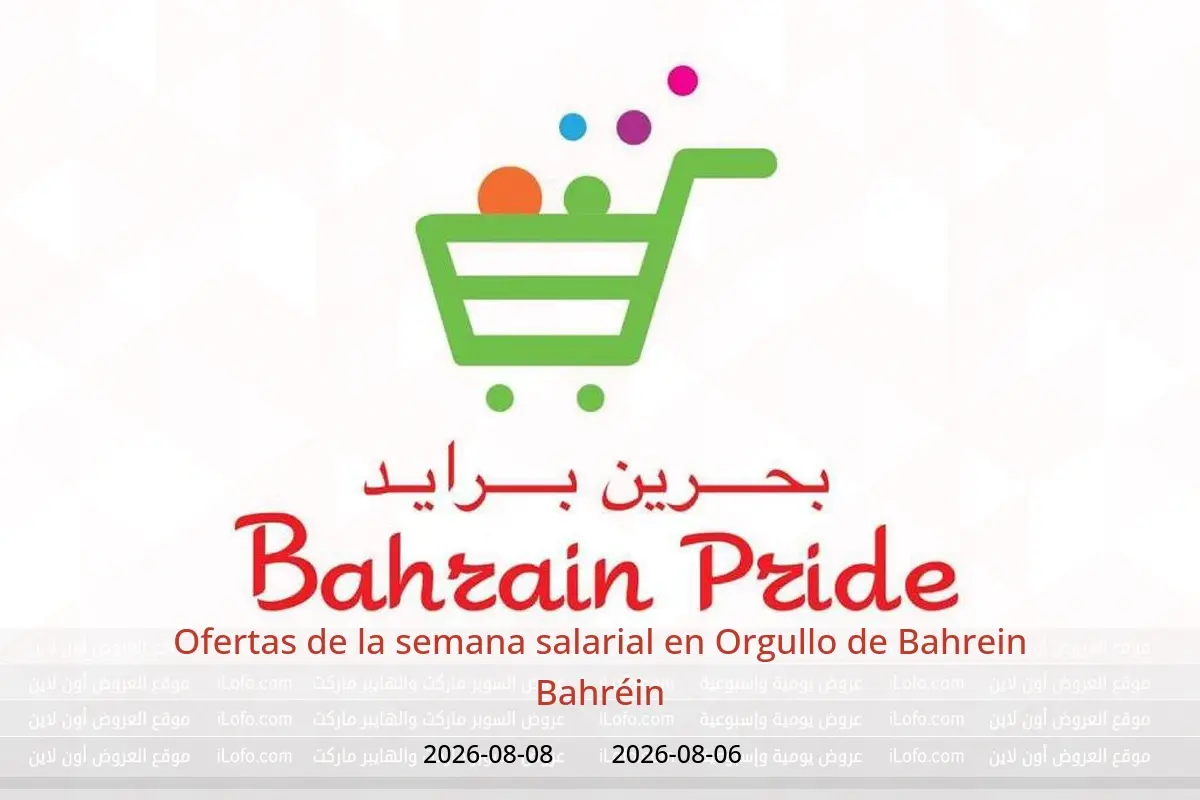 Ofertas de Orgullo de Bahrein Bahréin de 6 a 8 agosto 2026 Ofertas de la semana salarial - Orgullo de Bahrein - Bahréin - 6 agosto 2026 – 8 agosto 2026 - Página 1