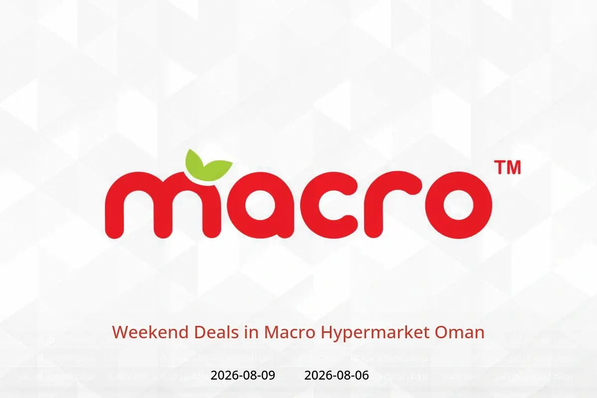 Macro Hypermarket Oman offers from 6 to 9 August 2026 Weekend Deals - Macro Hypermarket - Oman - 6 August 2026 – 9 August 2026 - Page 1