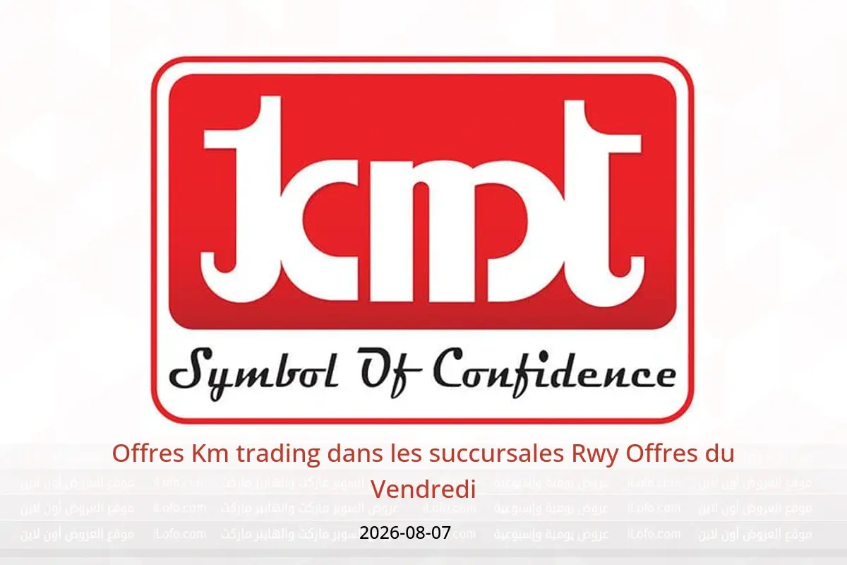 Offres Km trading Rwy vendredi 7 août 2026 Offres du Vendredi - Km trading - Oman - 7 aout 2026 – 7 aout 2026 - Page 1