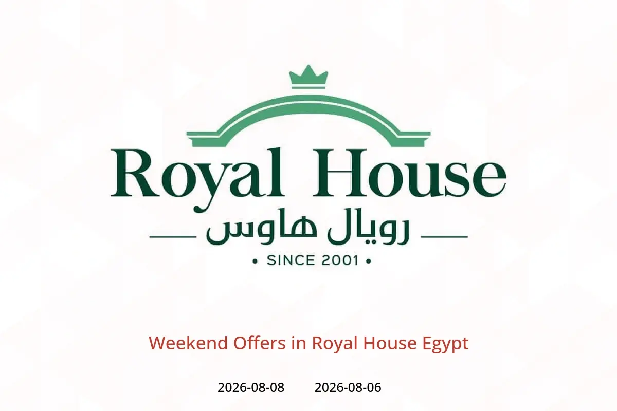 Royal House Egypt offers from 6 to 8 August 2026 Weekend Offers - Royal House - Egypt - 6 August 2026 – 8 August 2026 - Page 1