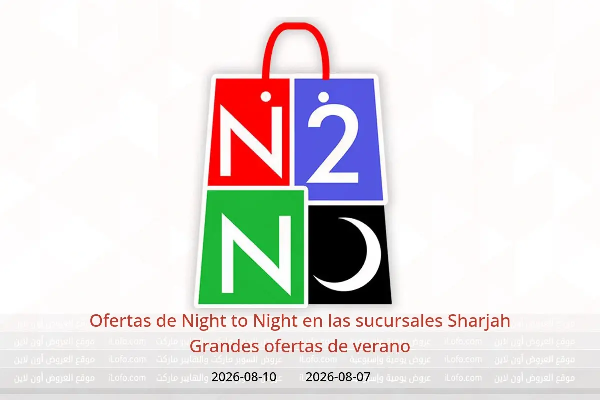 Ofertas de Night to Night Sharjah de 7 a 10 agosto 2026 Grandes ofertas de verano - Night to Night - Emiratos Árabes Unidos - 7 agosto 2026 – 10 agosto 2026 - Página 1