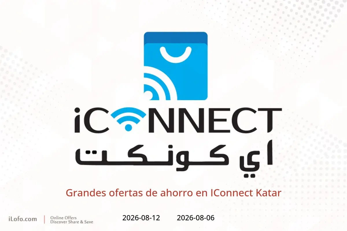 Ofertas de IConnect Katar de 6 a 12 agosto 2026 Grandes ofertas de ahorro - IConnect - Katar - 6 agosto 2026 – 12 agosto 2026 - Página 1