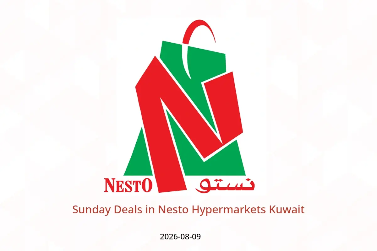 Nesto Hypermarkets Kuwait offers Sunday 9 August 2026 Sunday Deals - Nesto - Kuwait - 9 August 2026 – 9 August 2026 - Page 1