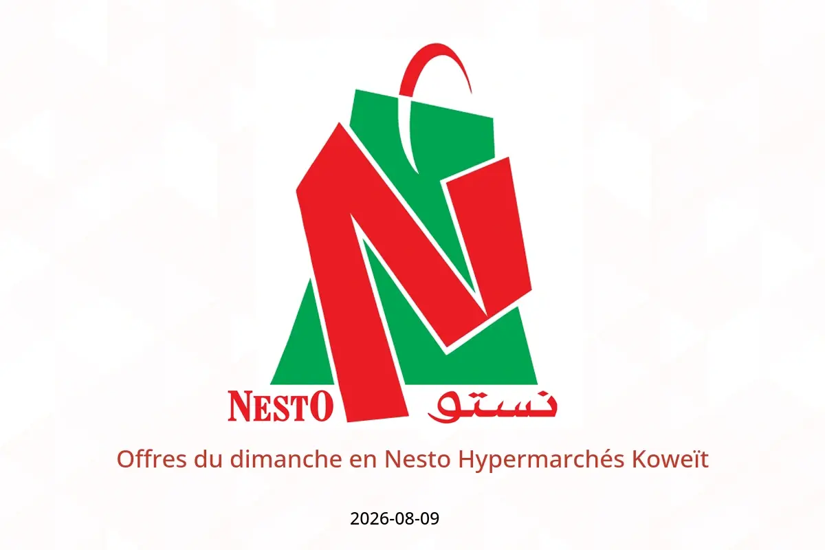Offres Nesto Hypermarchés Koweït seulement dimanche 9 août 2026 Offres du dimanche - Nesto - Koweït - 9 aout 2026 – 9 aout 2026 - Page 1
