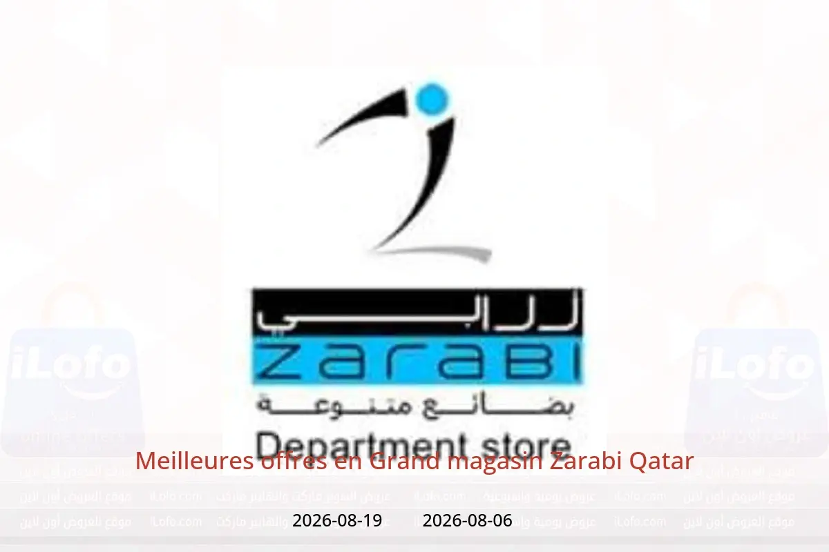 Offres Grand magasin Zarabi Qatar de 6 à 19 août 2026 Meilleures offres - Grand magasin Zarabi - Qatar - 6 aout 2026 – 19 aout 2026 - Page 1